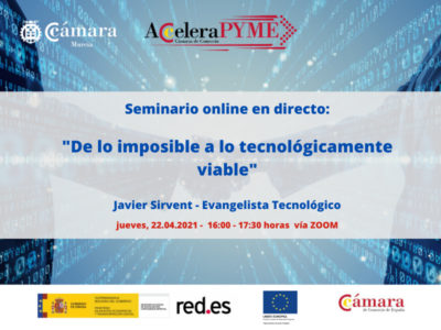 Webinar | Acelera Pyme| De lo imposible a lo tecnológicamente viable