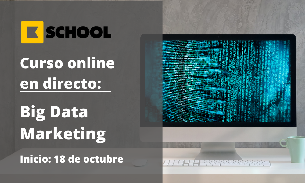 Máster Big Data Marketing - Cámara de Comercio de Murcia - Kschool