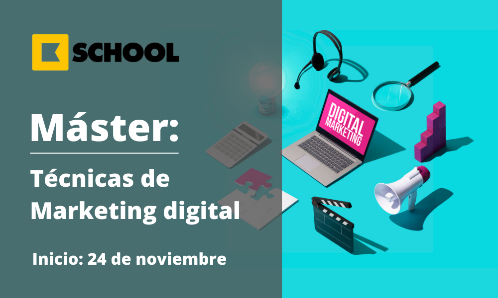 Máster Técnicas de Marketing Digital Web Kschool