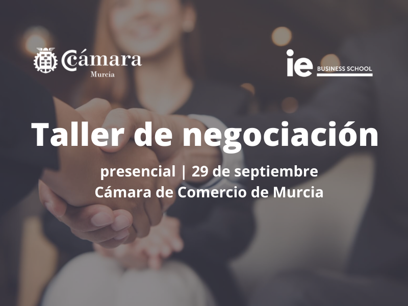 Taller de negociación Cámara de Comercio de Murcia ie business school