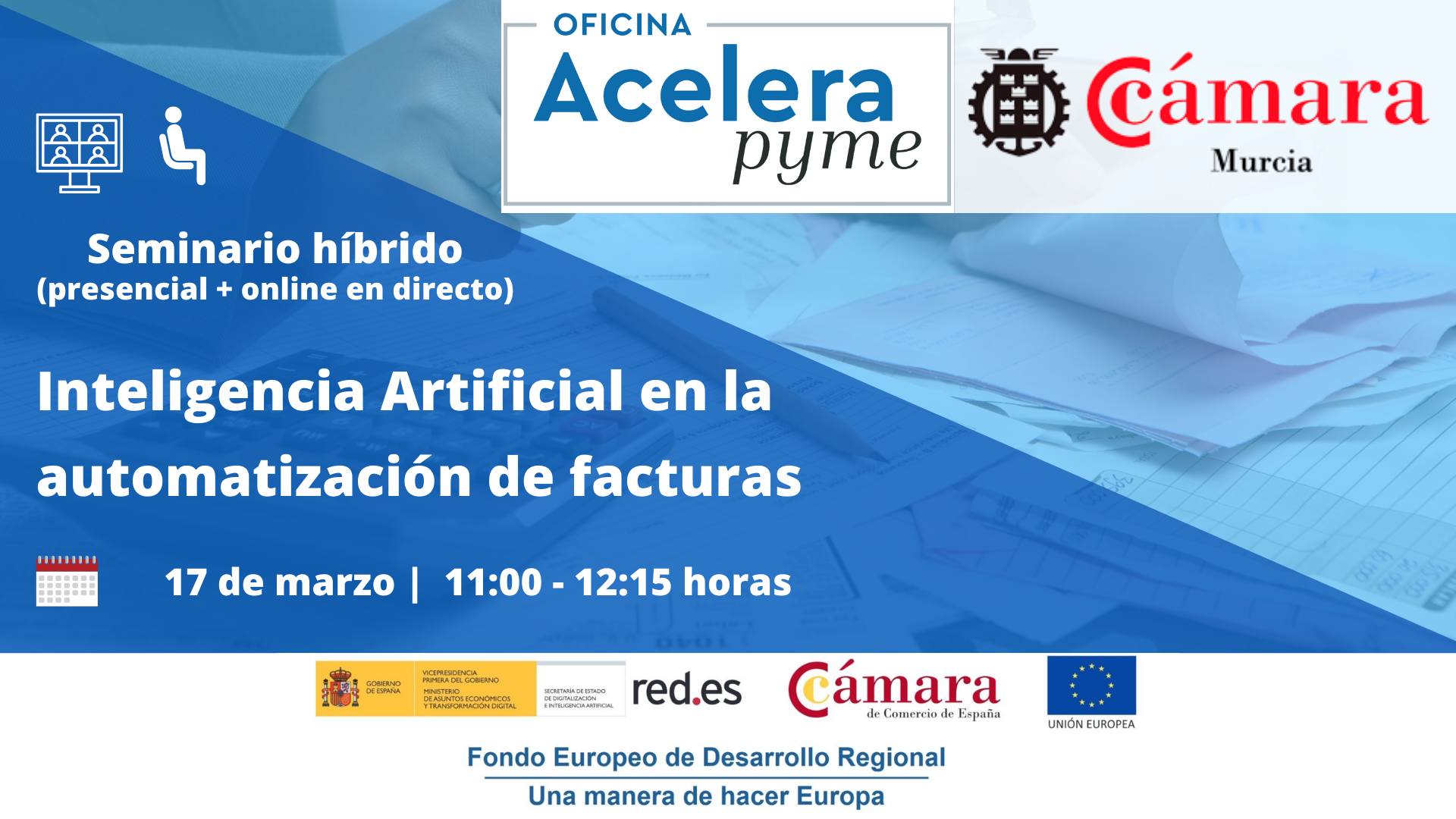 Seminario híbrido | Inteligencia Artificial aplicada a la automatización de facturas | Oficina Acelera Pyme | Cámara de Comercio de Murcia