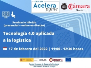 Seminario | Tecnología 4.0 aplicada a la logística | Oficina Acelera Pyme | Cámara de Comercio de Murcia