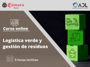 Curso online | Logística verde y gestión de residuos | Cámara de Comercio de Murcia