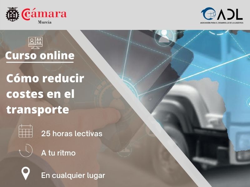 Curso online ADL | Cómo reducir costes en el transporte | Cámara de Comercio de Murcia