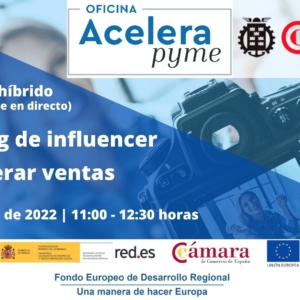 Seminario | Marketing de influencer para generar ventas | Oficina Acelera Pyme | Cámara de Comercio de Murcia