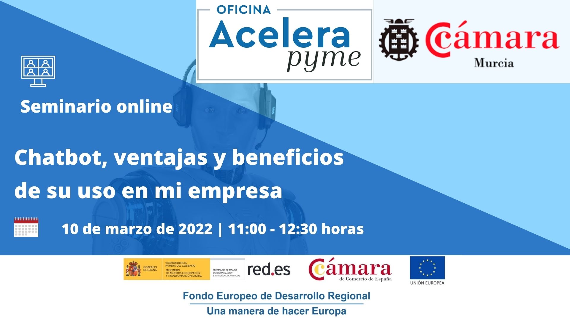 Seminario online | Chatbot, ventajas y beneficios de su uso en mi empresa | Oficina Acelera Pyme | Cámara de Comercio de Murcia