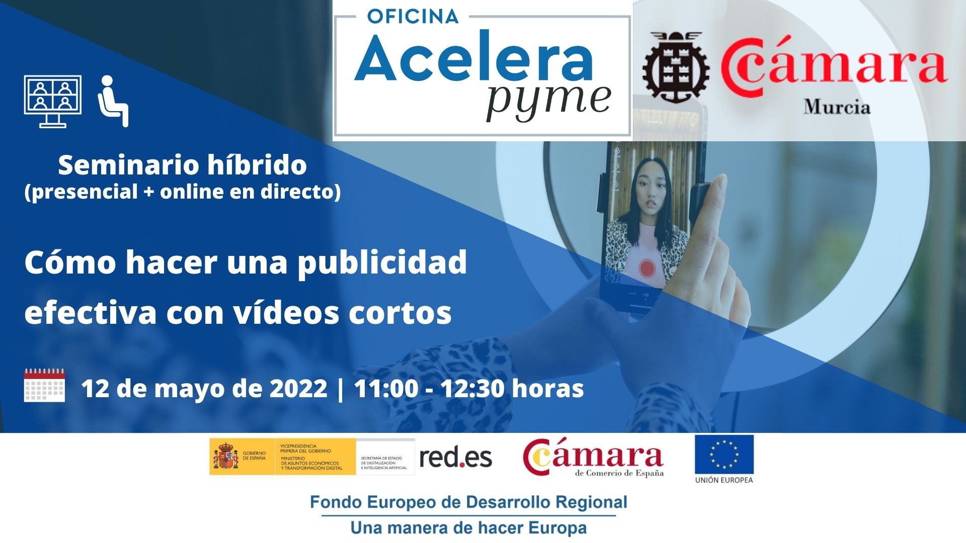 Seminario | Cómo hacer una publicidad efectiva con vídeos cortos | Oficina Acelera Pyme | Cámara de Comercio de Murcia