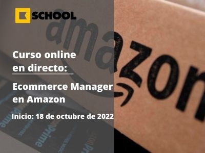 Curso Ecommerce Manager en Amazon KSchool Cámara de comercio de Murcia