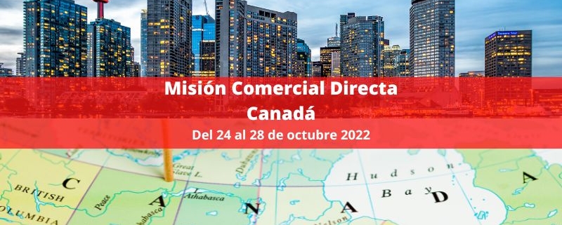 Convocatoria Misión Comercial Directa Canadá 2022