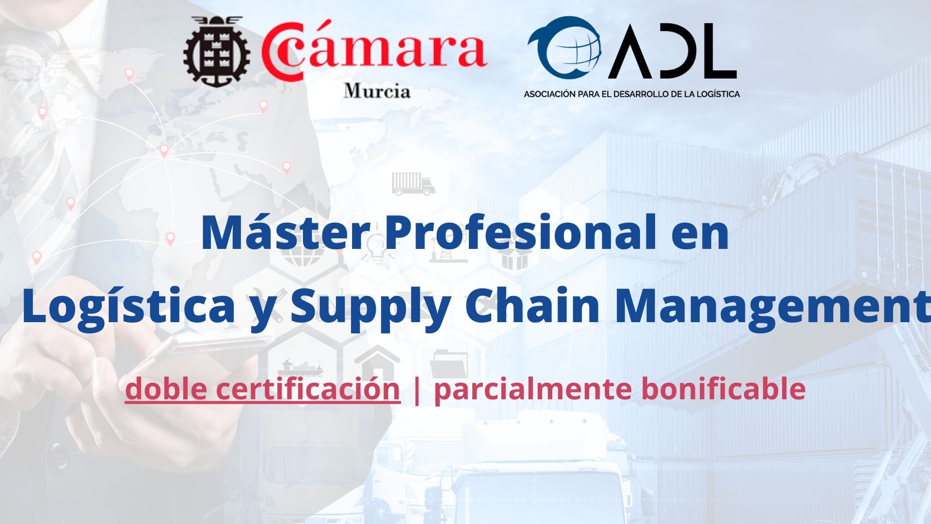 Máster Profesional en Logística y Supply Chain Management | Cámara de Comercio de Murcia | ADL Logistica