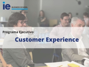 Customer Experience | Programa Ejecutivo | IE Business School | Cámara de Comercio de Murcia