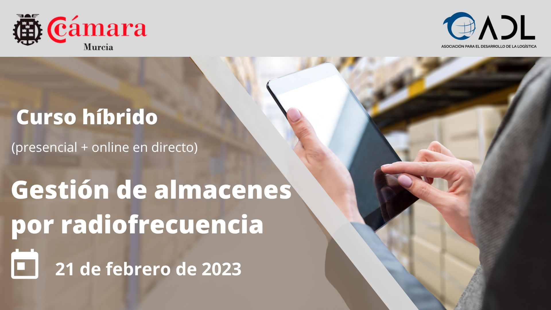 Curso | Gestión de almacenes por radiofrecuencia | Cámara de Comercio de Murcia | ADL Logística