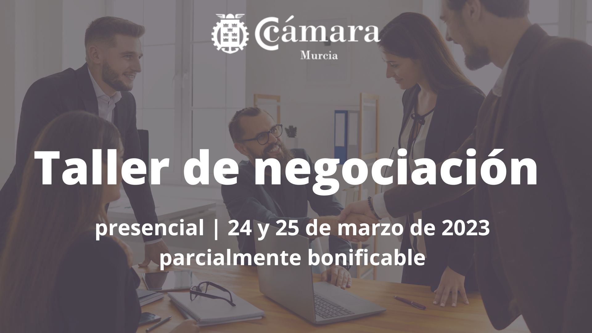 Taller de negociación | Cámara de Comercio de Murcia | tercera edición