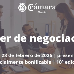 Taller de negociación | 10ª edicion | Cámara de Comercio de Murcia | Formación Ejecutiva