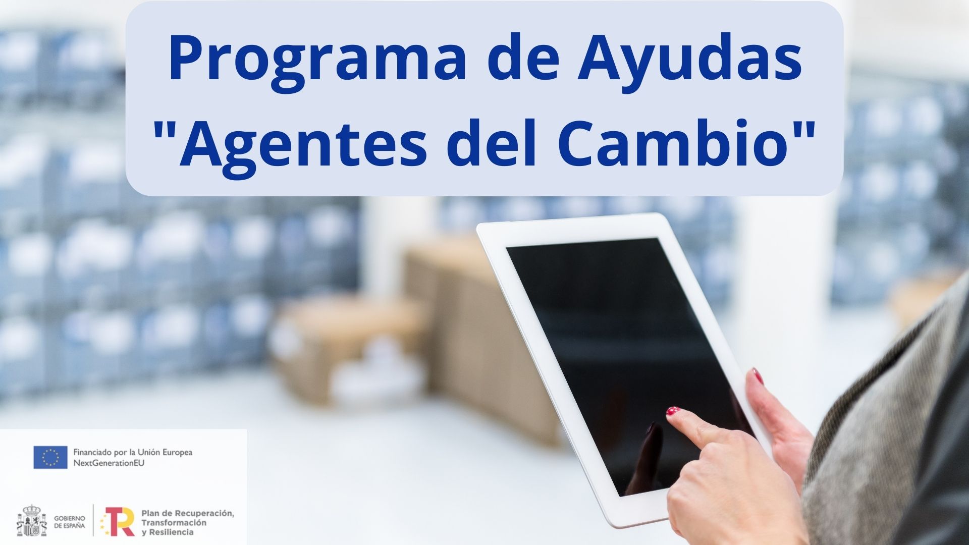Programas de Ayudas | Agentes del Cambio | Oficina Acelera Pyme | Cámara de Comercio de Murcia