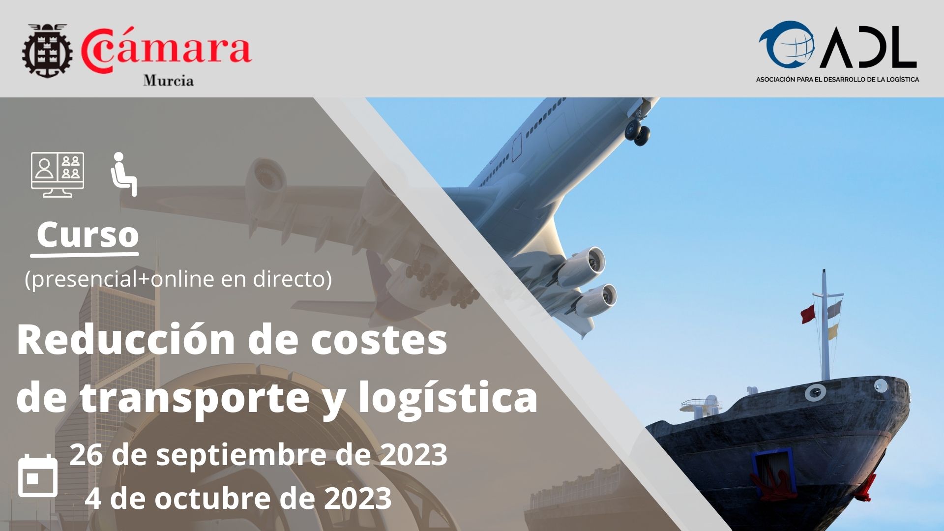 Curso | Reducción de costes de transporte y logística | Cámara de Comercio de Murcia | ADL Logística 2023