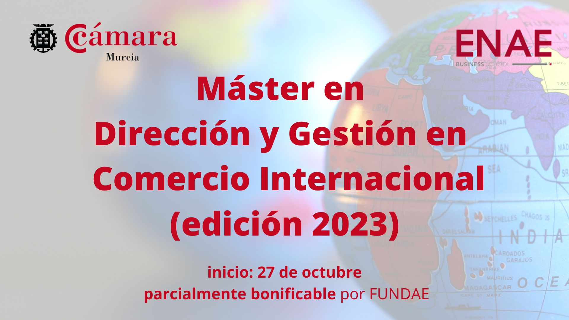 Máster | Dirección y Gestión en Comercio Internacional | Cámara de Comercio de Murcia | ENAE Business School