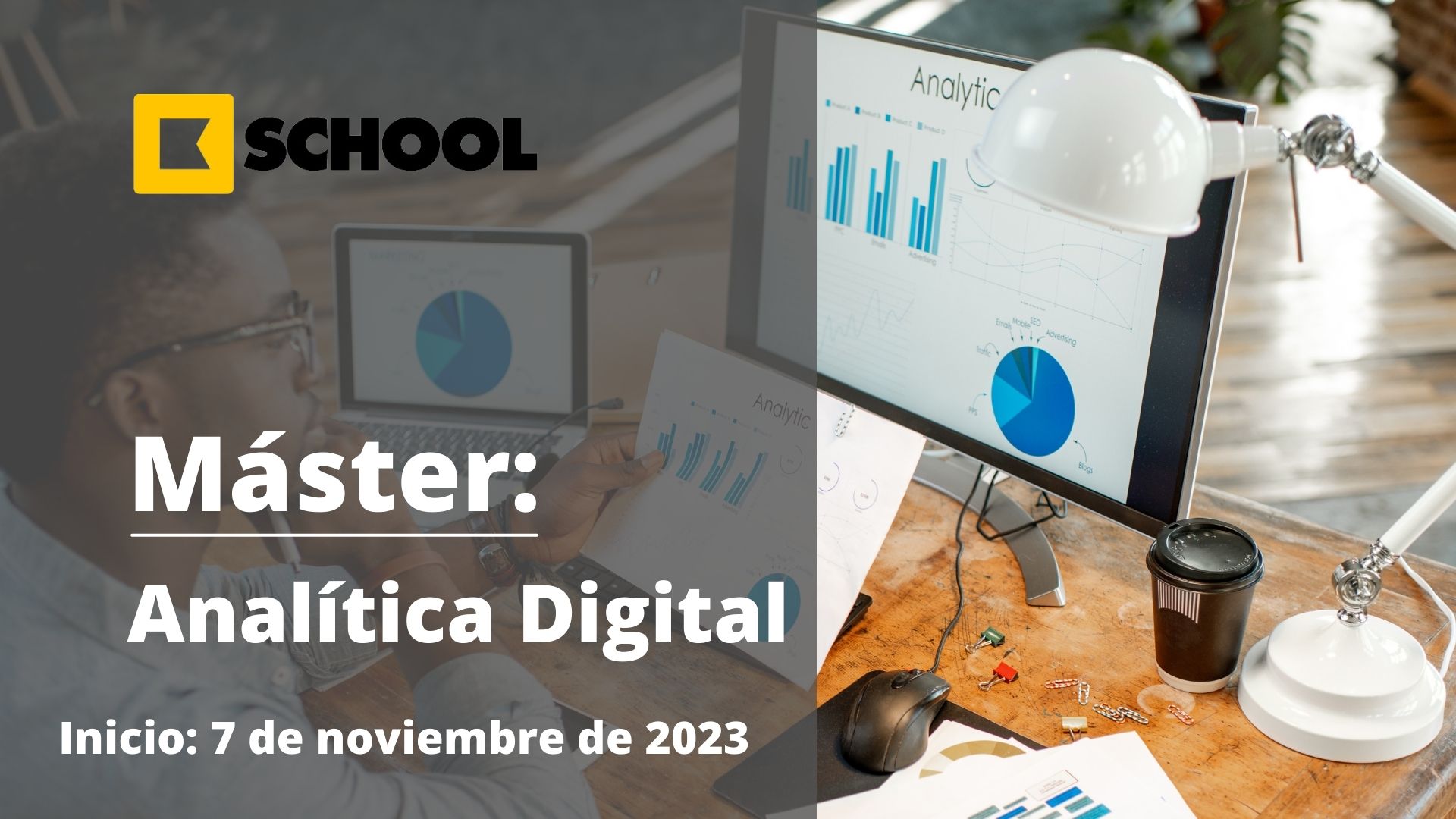 Máster | Analítica Digital | KSchool | Cámara de Comercio de Murcia