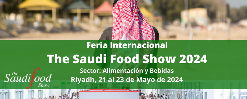 Convocatoria participación Feria Saudi Food Show 2024