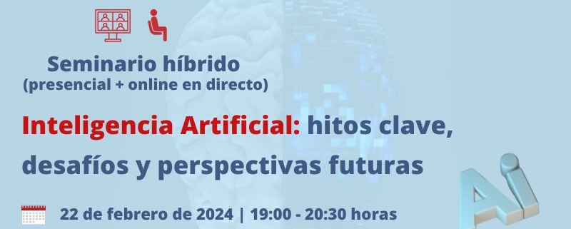 Semianario híbrido | Inteligencia Artificial: hitos clave, desafíos y perspectivas futuras | Cámara de Comercio de Murcia