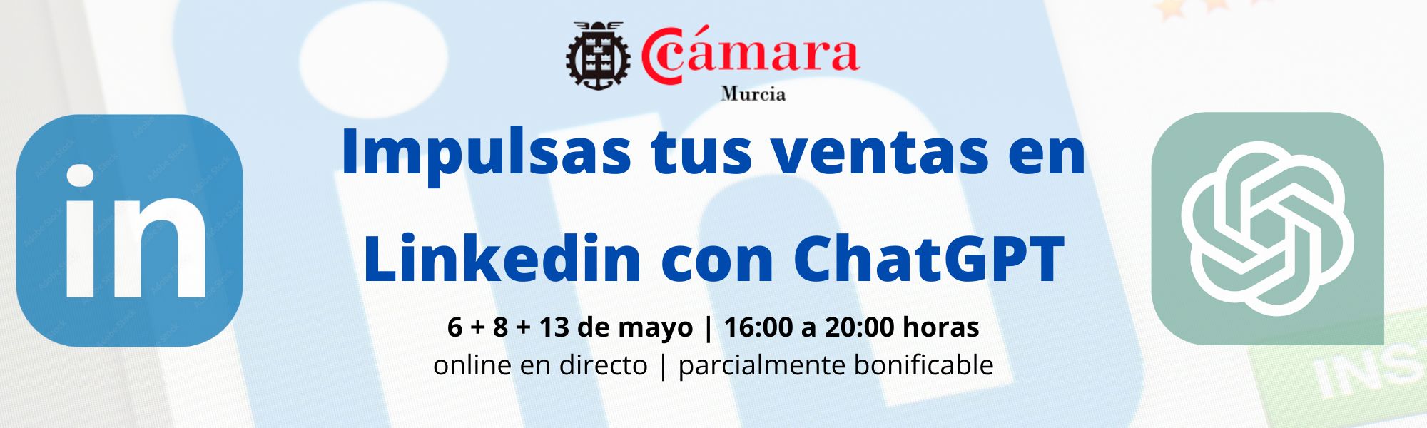 curso | Impulsa tus ventas en Linkedin con ChatGPT | Cámara de Comercio de Murcia | Formación Ejecutiva