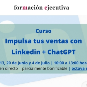 curso online en directo | Impulsa tus ventas con Linkedin y ChatGPT | septima edición | Cámara de Comercio de Murcia