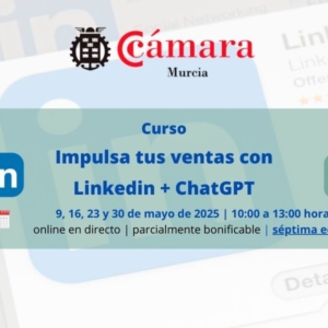 curso | Impulsa tus ventas en Linkedin con ChatGPT | Cámara de Comercio de Murcia | Séptima edición