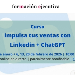 curso | Ventas | Linkedin | ChatGPT | 11 edición | Formación Ejecutiva | Cámara de Comercio de Murcia