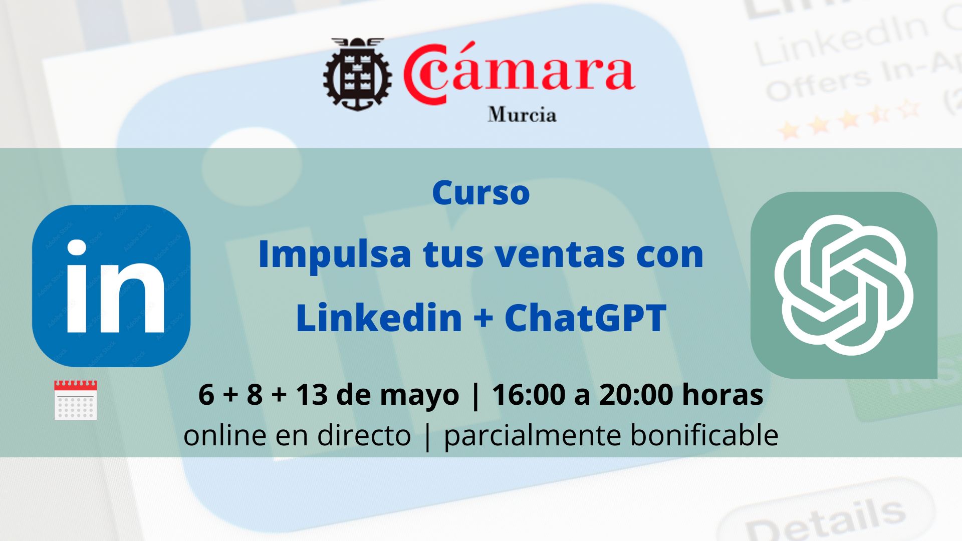 Curso online en directo | Impulsas tus ventas con LinkedIn y ChatGPT | Cámara de Comercio de Murcia