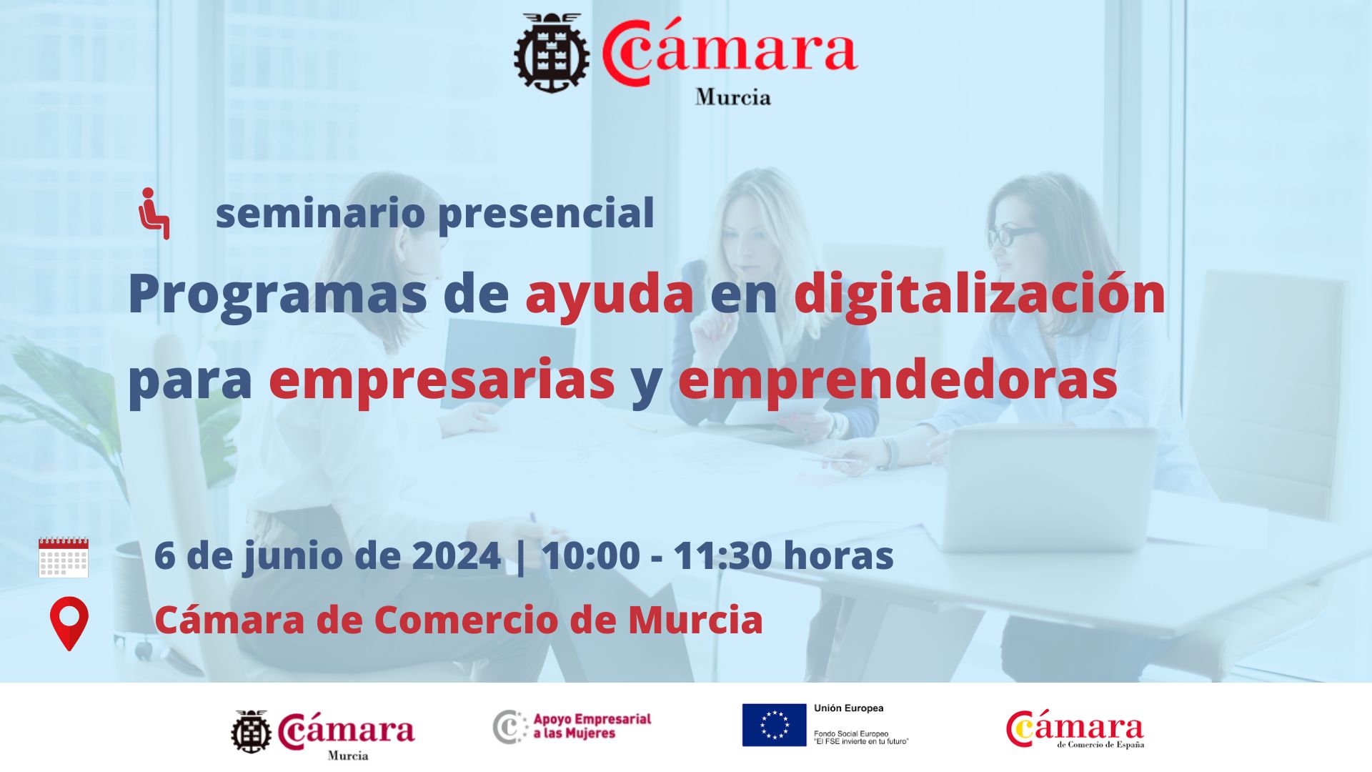 Programa de ayudas en digitalización para empresarias y emprendedoras | Cámara de Comercio de Murcia | Jornada PAEM