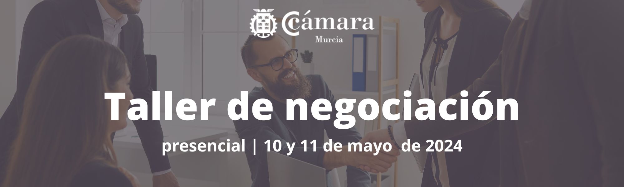 Taller de negociación | Cámara de Comercio de Murcia | Formación Ejecutiva