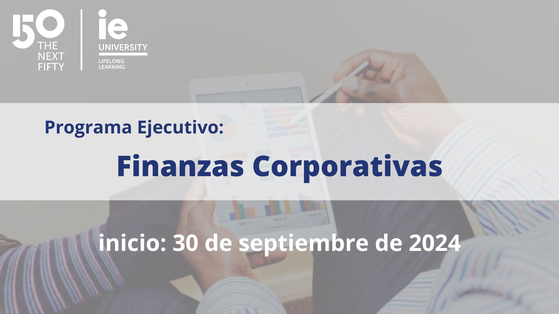 Programa Ejecutivo Finanzas Corporativas | Cámara de Comercio de Murcia | IE Business School