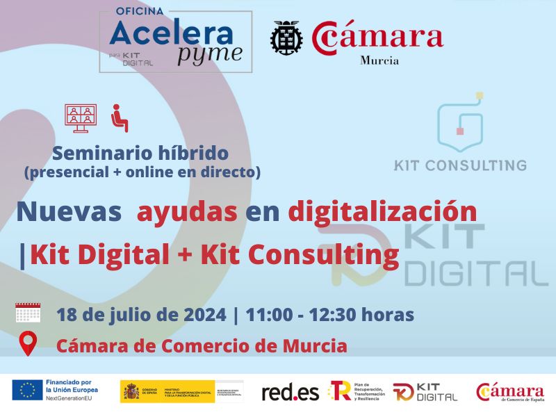 Oficina Acelera Pyme | Seminario | Nuevas ayudas en digitalización | Kit Digital | Kit Consulting 18.07.2024