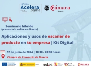 seminario + webinar | Aplicaciones y usos de un escaner de producto en tu empresa | Cámara de Comercio de Murcia | Oficina Acelera Pyme
