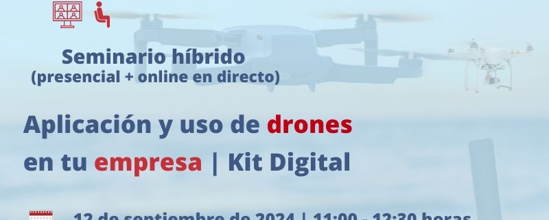 Aplicación y uso de drones en tu empresa | Kit Digital | Oficina Acelera Pyme | Cámara de Comercio de Murcia