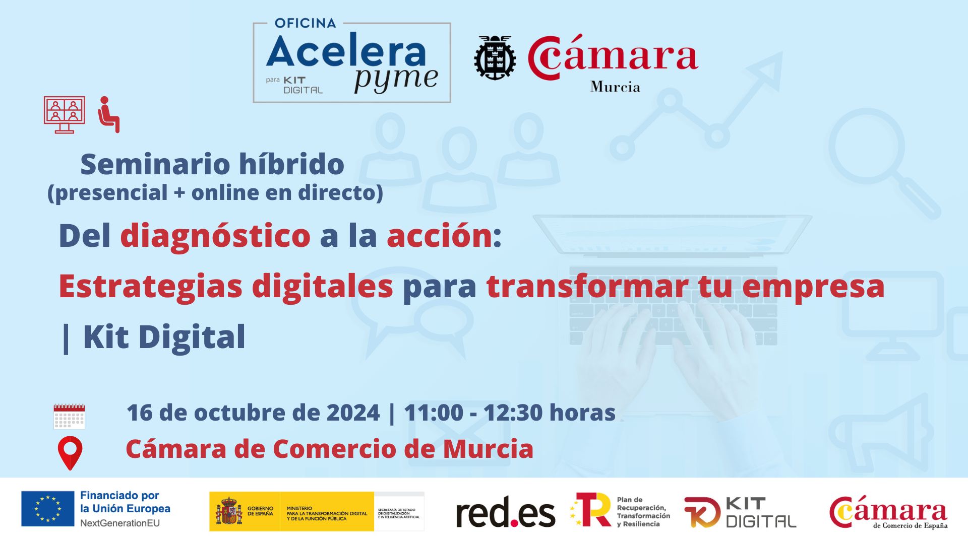 Seminario + webinar | Estrategias digitales para la tranformación digital de tu empresa | Oficina Acelera Pyme | Cámara de Comercio de Murcia