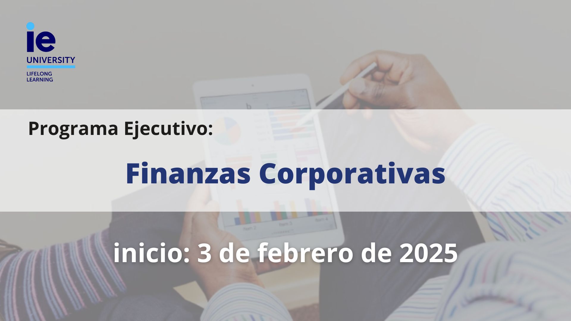 Programa Ejecutivo Finanzas Corporativas |Cámara de Comercio de Murcia | IE Business School | Formación Ejecutiva | Camara de Comercio de Murcia
