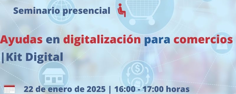 seminario | Ayudas en digitalización para comercios | Cámara de Comercio de Murcia | Celebración en Cámara de Comercio de Lorca