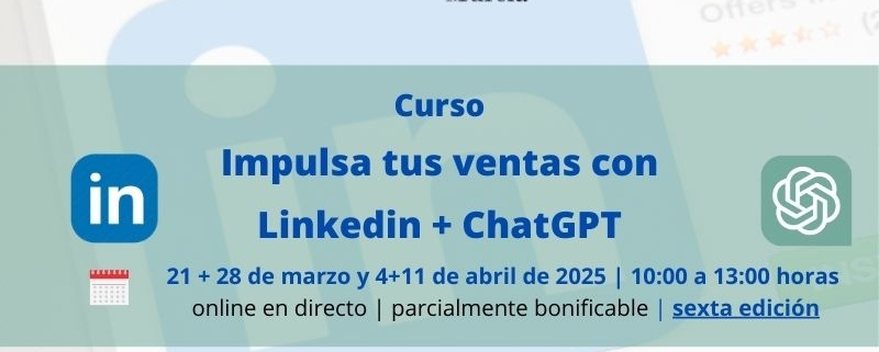 curso | Impulsa tus ventas en Linkedin con ChatGPT | Cámara de Comercio de Murcia | Sexta edición