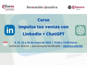 curso online en directo | Impulsa tus ventas con Linkedin y ChatGPT | septima edición | Cámara de Comercio de Murcia