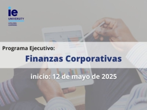 Programa Ejecutivo Finanzas Corporativas |Cámara de Comercio de Murcia | IE Business School | Formación Ejecutiva | Camara de Comercio de Murcia
