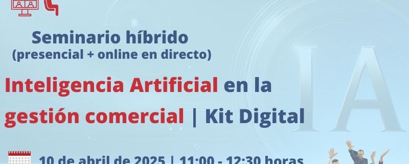 Seminario + Webinar | Inteligencia Artificial en la gestión comercial | Cámara de Comercio de Murcia | Oficina Acelera Pyme