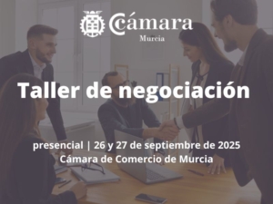 Taller de negociación | curso presencial | Cámara de Comercio de Murcia | Formación Ejecutiva | curso sobre ventas y compras