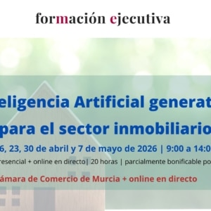 curso | Inteligencia Artificial generativa para el sector inmobiliario | Cámara de Comercio de Murcia | Formación Ejecutiva | 2ª edición