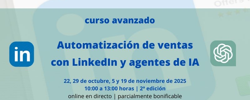 curso avanzado | Automatización de ventas con LinkedIn y agentes de inteligencia artificial | Impulsa tus ventas con ChatGPT | Cámara de Comercio de Murcia | Formación Ejecutiva