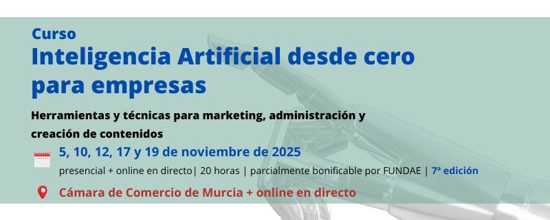 curso | Inteligencia Artificial desde cero para empresas | Formación Ejecutiva | Cámara de Comercio de Murcia