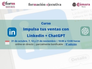 ventas | curso | Impulsa tus ventas en LinkedIn con ChatGPT | 9ª edición | Cámara de Comercio de Murcia | Formación Ejecutiva