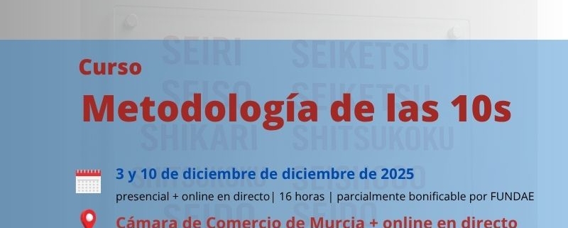 curso | metodologia 5s- 10 s - Cámara de Comercio de Murcia | Formación Ejecutiva | presencial | online en directo