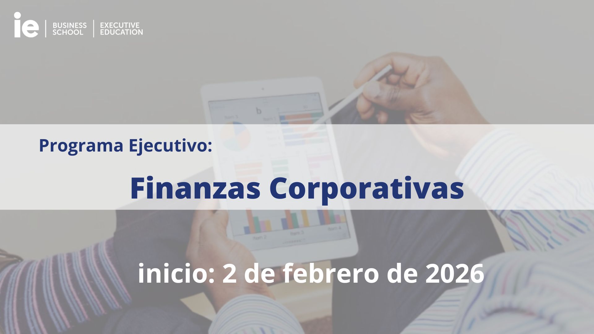 Programa-Ejecutivo-Finanzas-Corporativas-2026-IE-Business School-camara-comercio-murcia-formacion-ejecutiva Programa Ejecutivo en Finanzas Corporativas | IE Business School | Cámara de Comercio de Murcia | Formación Ejecutiva