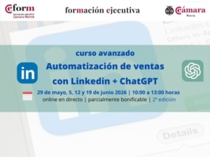 curso avanzado | Automatización de ventas con LinkedIn y agentes IA | Formación Ejecutiva | Cámara de Comercio de Murcia | curso online en directo